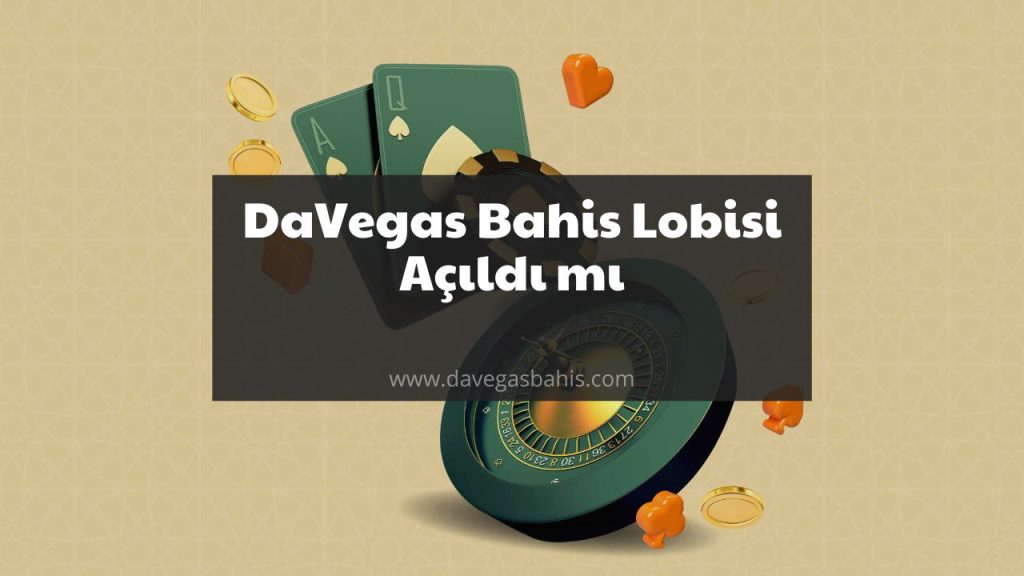 DaVegas Bahis Lobisi